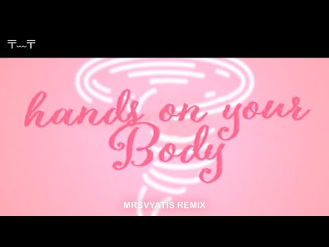 Basixx feat. Frigga — Hands On Your Body (mrsvyatis remix)