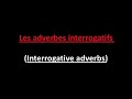 # Les adverbes interrogatifs # (Interrogative adverbs) #