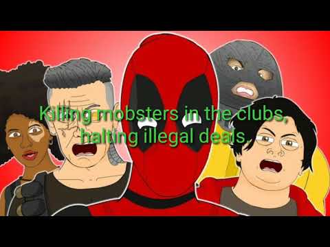 ♪ DEADPOOL 2 THE MUSICAL - Lyrical Song