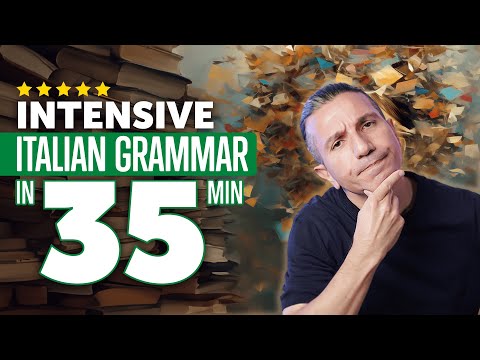 Intensive Italian Grammar Course in 35 Minutes