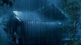 Fall Asleep Instantly on Rainy Night | Torrential Rain & Loud Thunder | White Noise for Sleeping