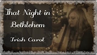 Don Oíche Úd i mBeithil (That Night in Bethlehem) Harp Solo