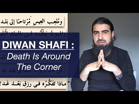 Diwan Imam Shafi: Death Is Around The Corner