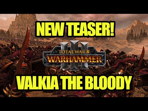 NEWS TEASER - VALKIA Hinted - Total War Warhammer 3 - Immortal Empires - Chaos Warriors DLC