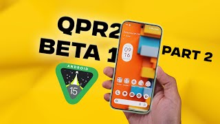 Android 15 QPR2 Beta 1 Follow-Up - More Hidden Features