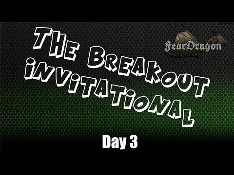 The Breakout Invitational NA - Season 1 - Day 3