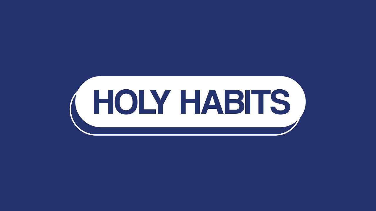 Holy Habits - Picking My People Carefully