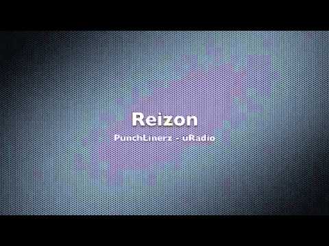 Reizon - PunchLinerz [uRadio]