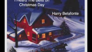❄ CHRISTMAS ❄   I Heard The Bells on Christmas Day ~ Harry Belafonte ♪ ♫
