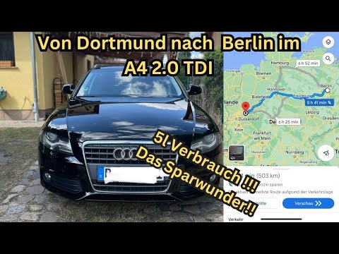 Audi A4 2.0 TDI Avant Hypermiling/Langstrecke - von Düsseldorf nach Berlin - Wie Viel Verbraucht er?