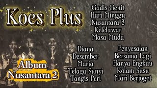Download lagu KOES PLUS Album Nusantara 2 mp3