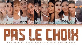 Now United - “Pas Le Choix” (Manal Mix)  Color