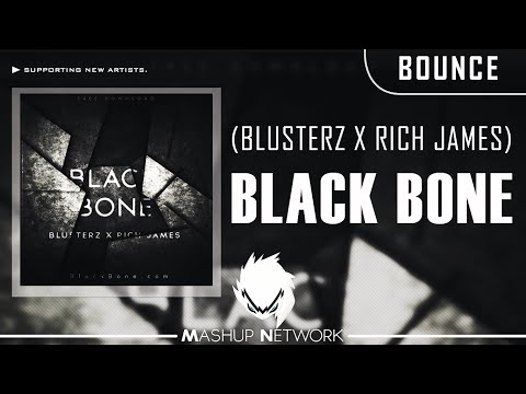 Blusterz X Rich James - Black Bone (Original Mix)
