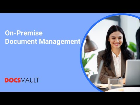 On Premise Document Management with Docsvault