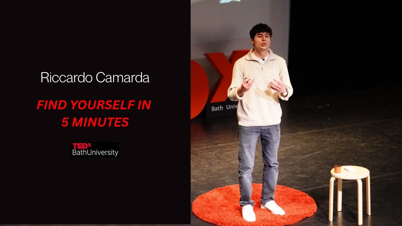 How to find yourself in 5 minutes | Riccardo Camarda | TEDxBath University