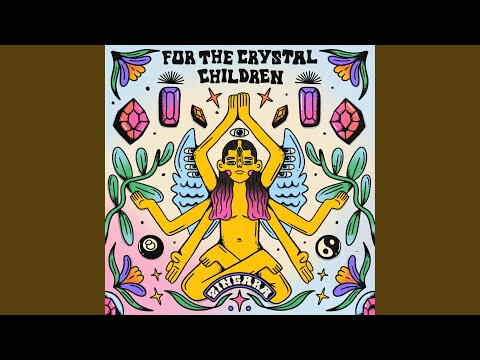 For The Crystal Children