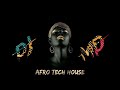 afro tech house mix session 1