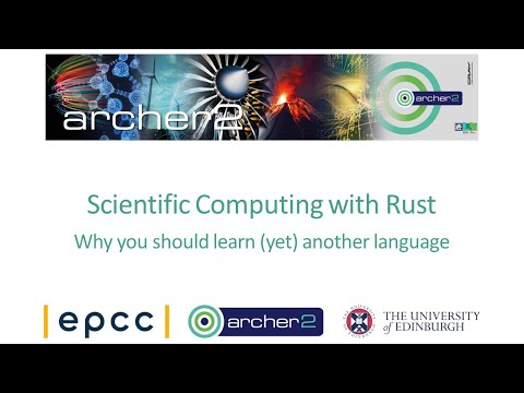 ARCHER2 Training: Scientific Computing with Rust – Why you should learn (yet) another language