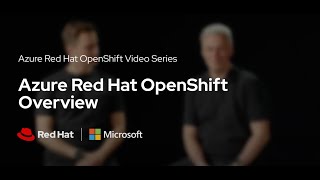 Azure Red Hat OpenShift Overview