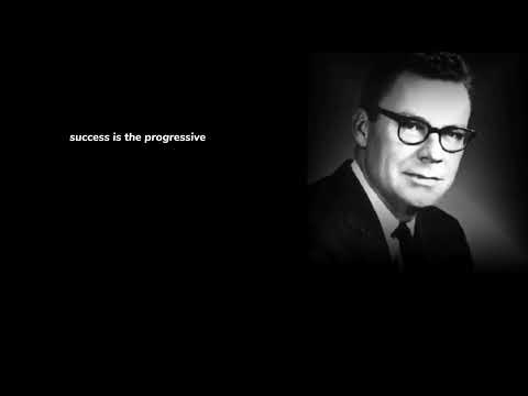 Success is the progressive realization of a worthy goal or ideal. Earl Nightingale.