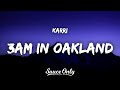 Karri 3AM In Oakland Lyrics