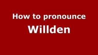 How to pronounce Willden
