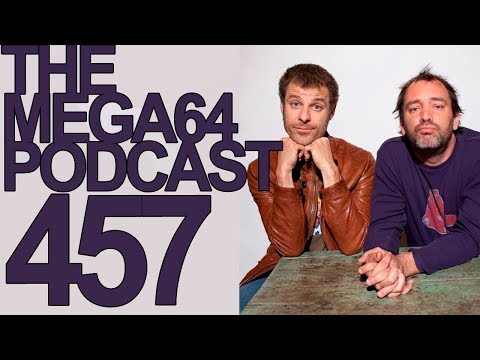 MEGA64 PODCAST: EPISODE 457