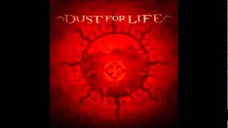 Dust For Life- Dirt Into Dust