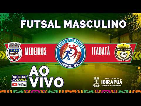 MEDEIROS NETO X ITABATÃ - FUTSAL MASCULINO | 23ª JOGOS DA AMIZADE • IBIRAPUÃ-BA