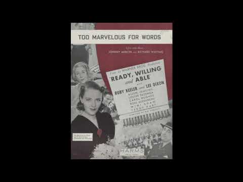 Too Marvelous For Words (1937)