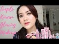 SIMPLE KOREAN GLOWING MAKEUP Moko Moko One Brand Makeup Tutorial