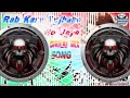 Rab Kare Tujhko Bhi Pyar Ho Jaye Hard Dholki Mixing By DJ Anusam Singh Thakur 2022