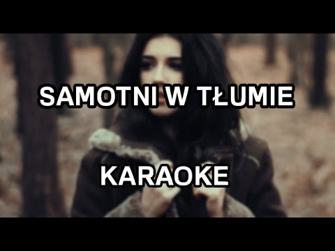 Marta Bijan & Klaudia Wyprzał - Samotni w tłumie [karaoke] - Polinstrumentalista