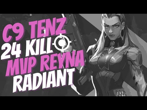 C9 TENZ MVP REYNA GAMEPLAY ON BIND - VALORANT