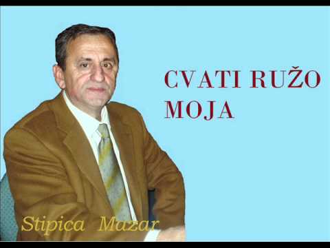 Cvati ružo moja - Stipica Mazar.wmv