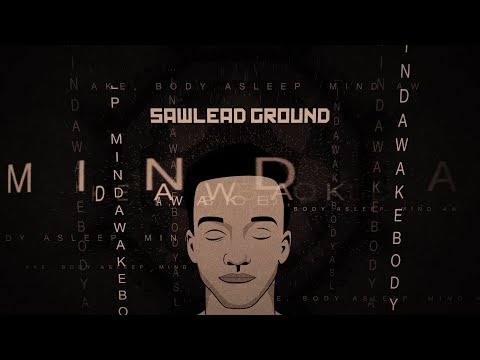 Sawlead Ground - Mind Awake Body, Asleep (Original Mix)