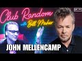 John Mellencamp | Club Random with Bill Maher
