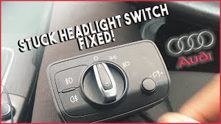 Audi A3 8V 2013 - Stuck Headlight Switch Fix