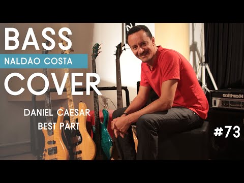 Daniel Caesar - Best Part (feat. H.E.R)  I Bass Fretless Created Cover Naldão Costa #73