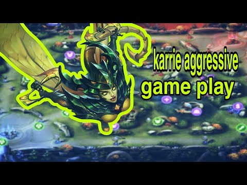 Karrie game play super aggressive