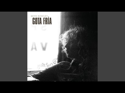 download lagu mp3 mp4 Gota Fria Beth Rowley, download lagu Gota Fria Beth Rowley gratis, unduh video klip Gota Fria Beth Rowley