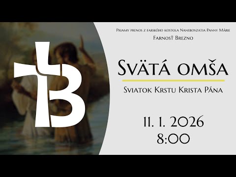 Sviatok Krstu Krista Pána │ Svätá omša │ 11. 1. 2026 │ 8:00