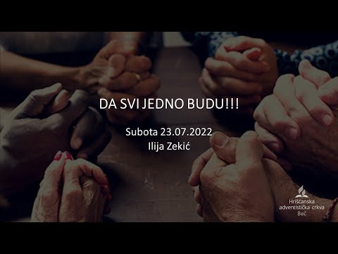 Ilija Zekić- DA SVI JEDNO BUDU!!! - Subota 23.07.2022 - Subota 23.07.2022