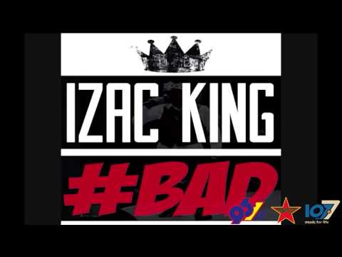 Izac King - Bad