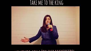 Take me to the King- Tamela Mann COVER by: Felicia Echiribel