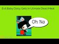 Evil Baby Daisy Gets In Ultimate Dead Meat