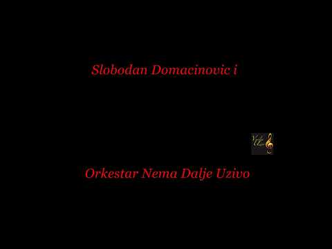 Slobodan Domacinovic i Orkestar Nema Dalje Uzivo