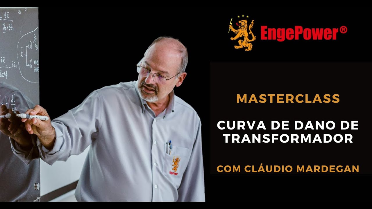 MasterClass - Curva de dano de transformador com Cláudio Mardegan