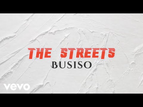 Busiso - The Streets (Lyric Video)
