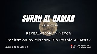 Download lagu SURAH AL QAMAR | 54 | MISHARY BIN RASHID AL-AFASY mp3